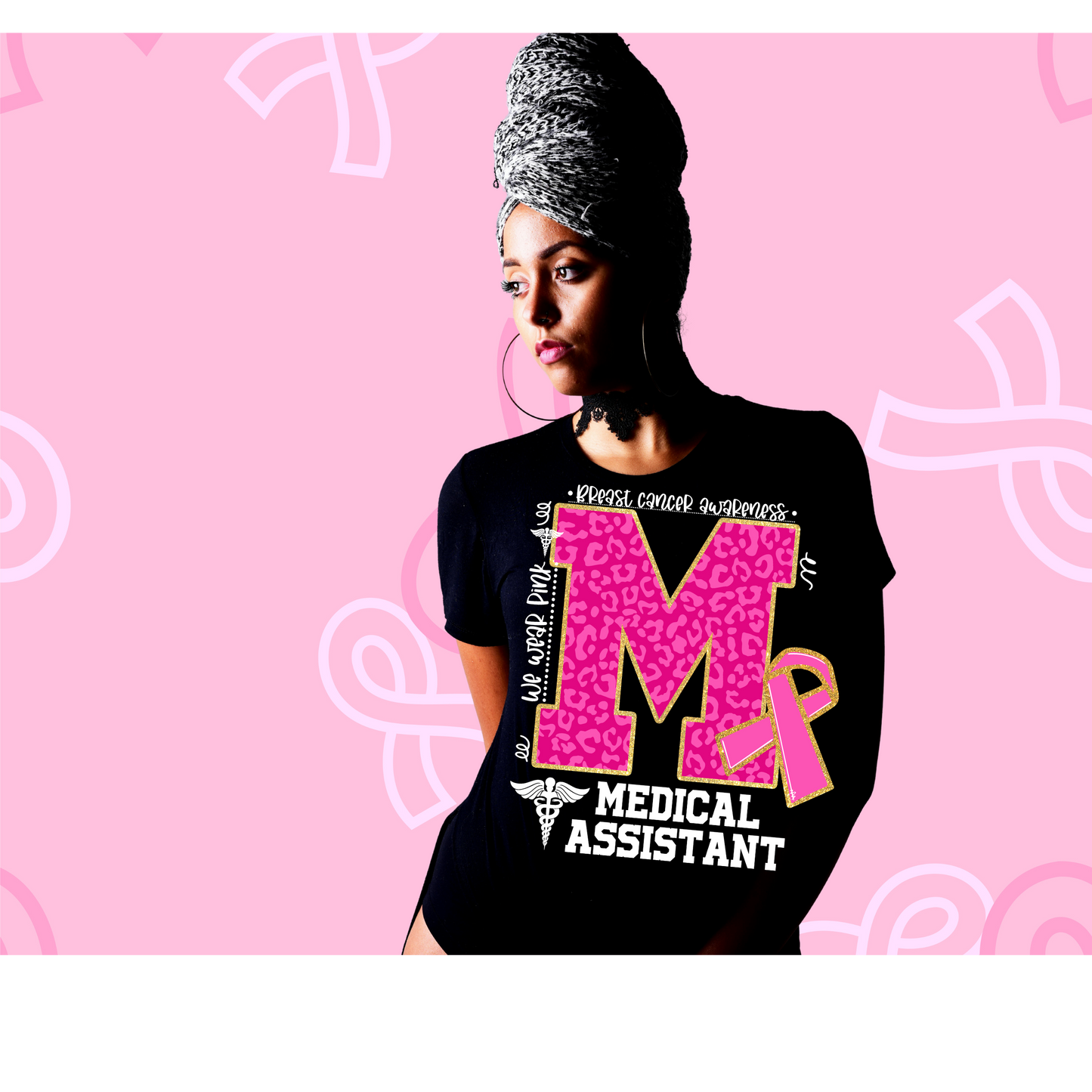 We wear Pink - Medical Assistant Breast Cancer Awareness Shirt