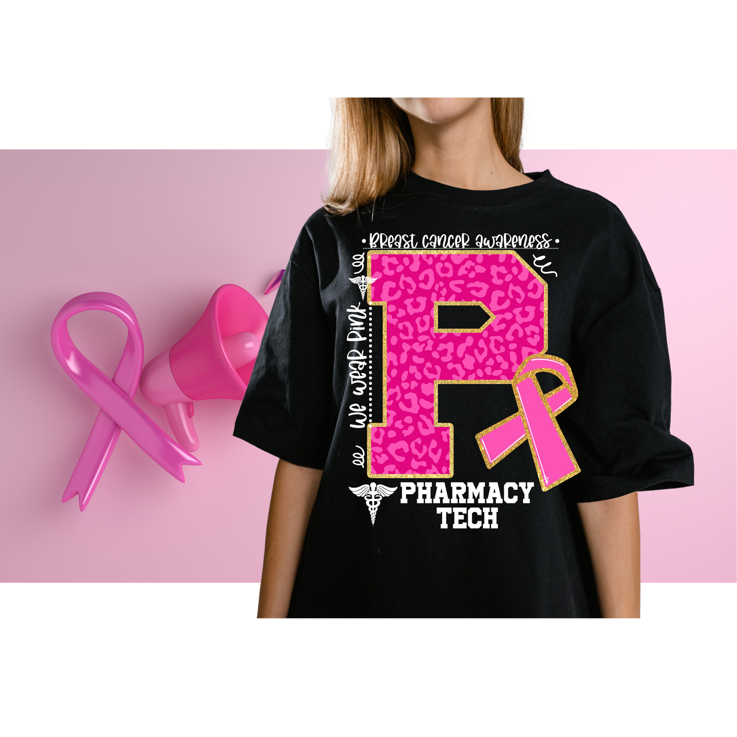We wear Pink - Pharmacy Tech Breast Cancer Awareness Shirt