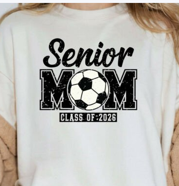 Senior Soccer Mom Class of 2026