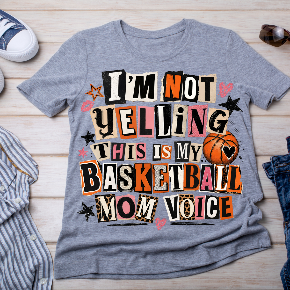 I'm Not Yelling. This is my Basketball Mom Voice