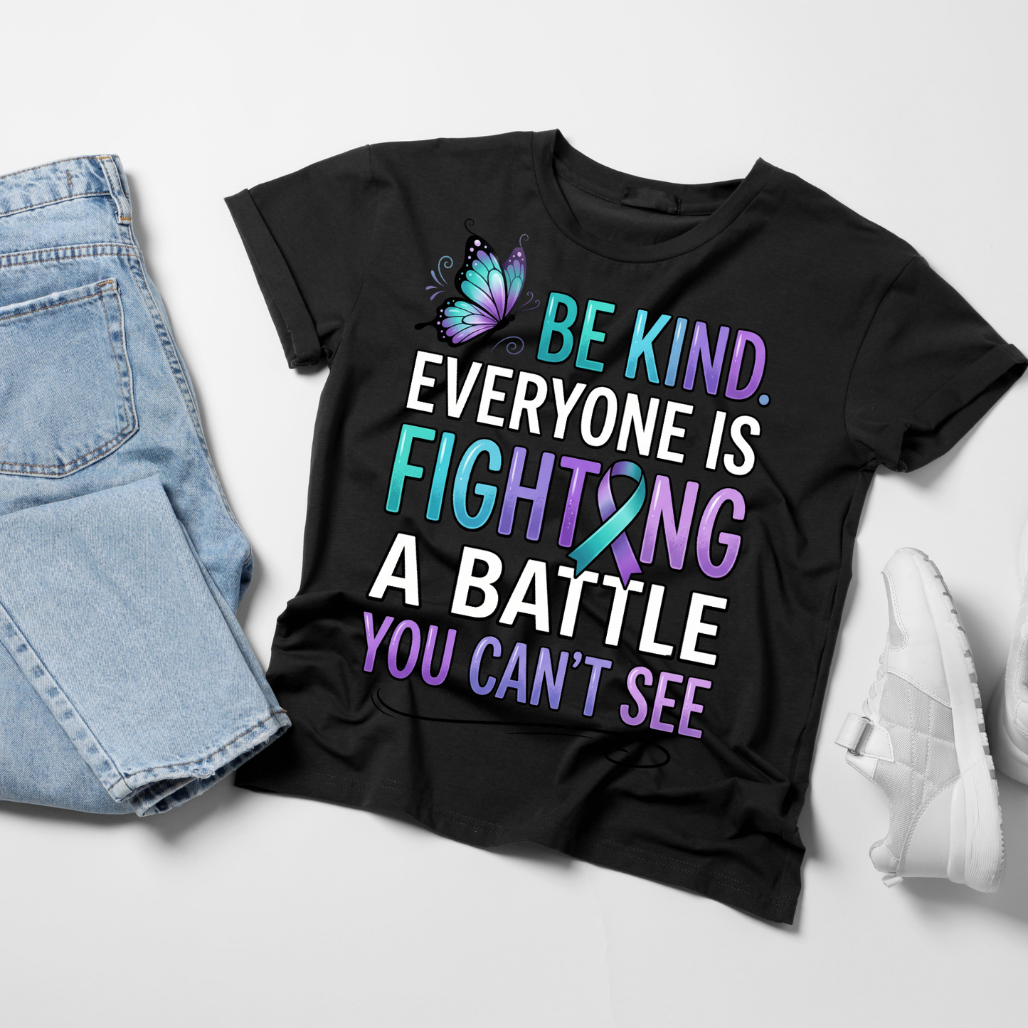 Be Kind. Everyone is Fighting A Battle You Can't See