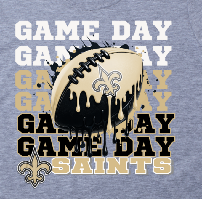SAINTS - Game Day / Drip Football