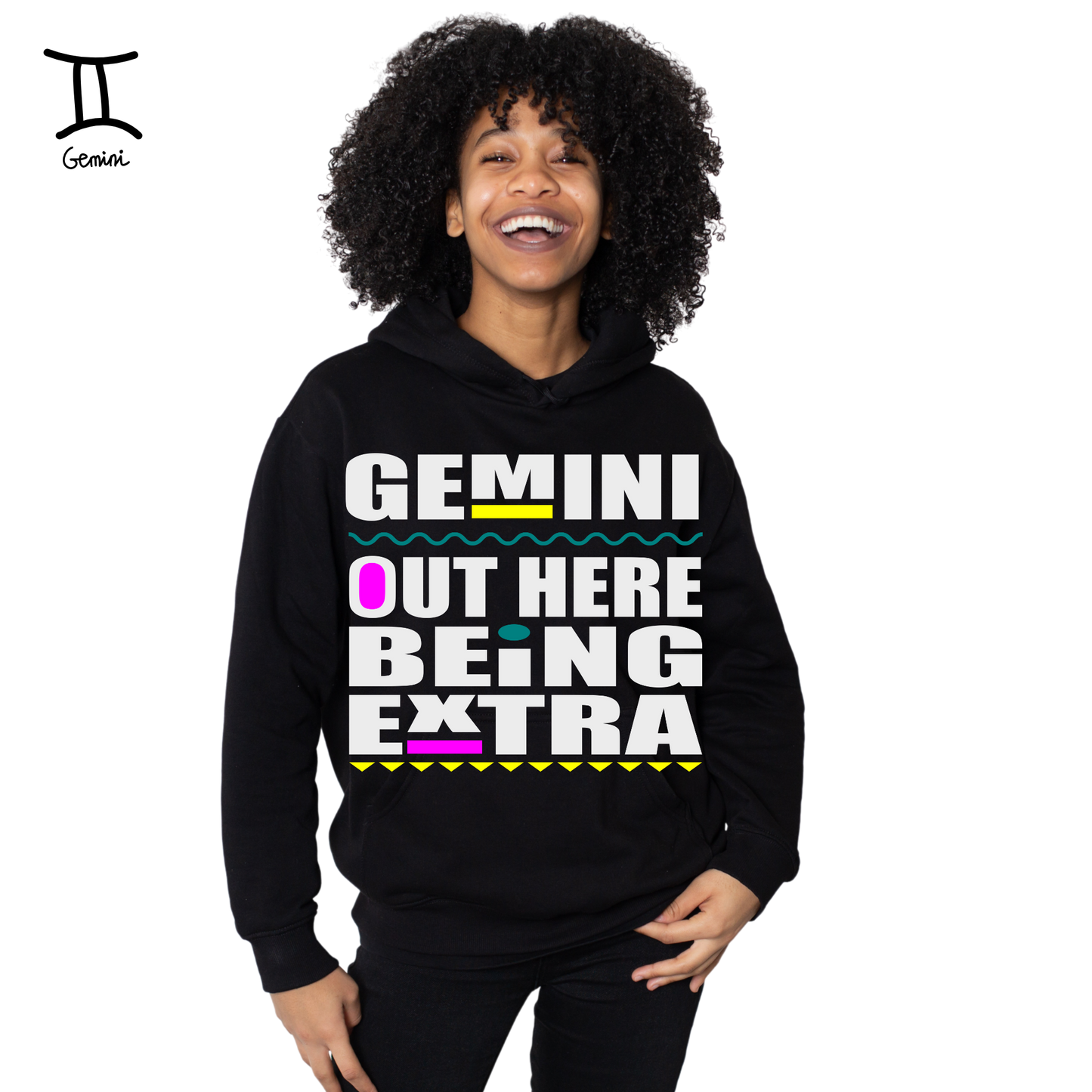 Out Here Being Extra - Zodiac