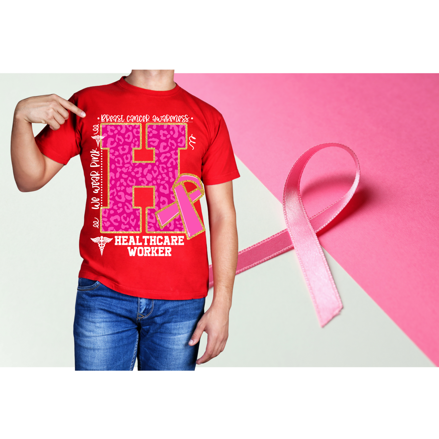 We wear Pink - Health Care Worker Breast Cancer Awareness Shirt