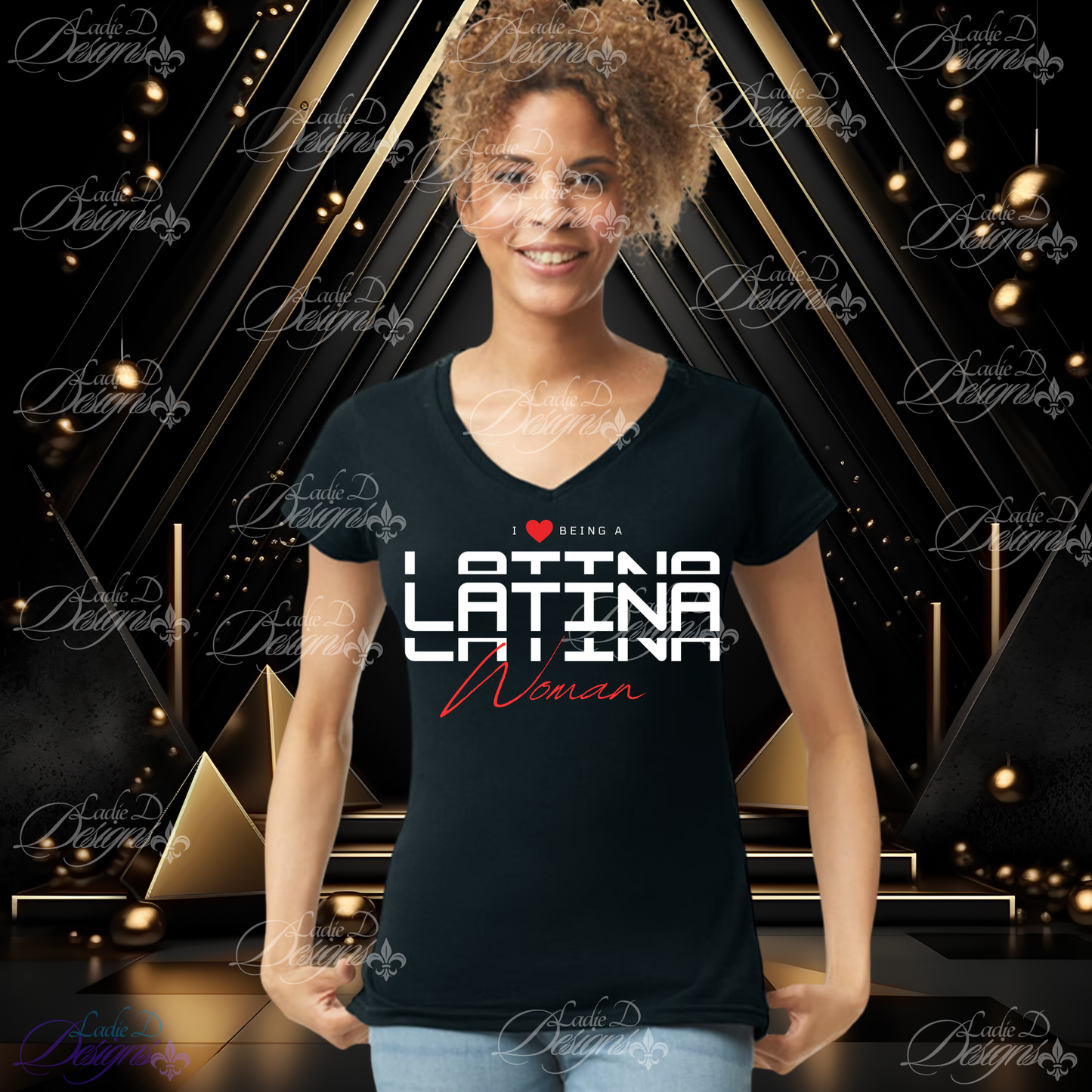 I Love Being a Latina Woman - Stacked