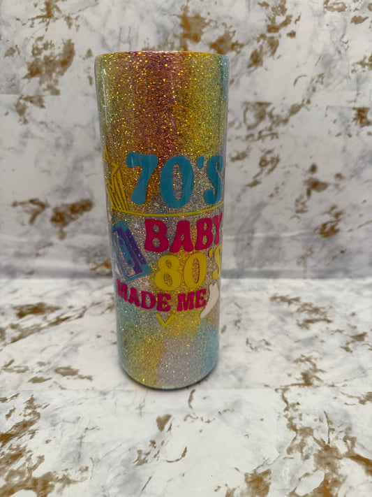 Tumblers - 20oz 70s Baby/ 80s Made Me / Gen X Tumbler