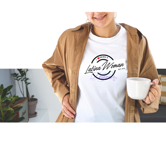 I Love Being A Latina Woman Period - EST