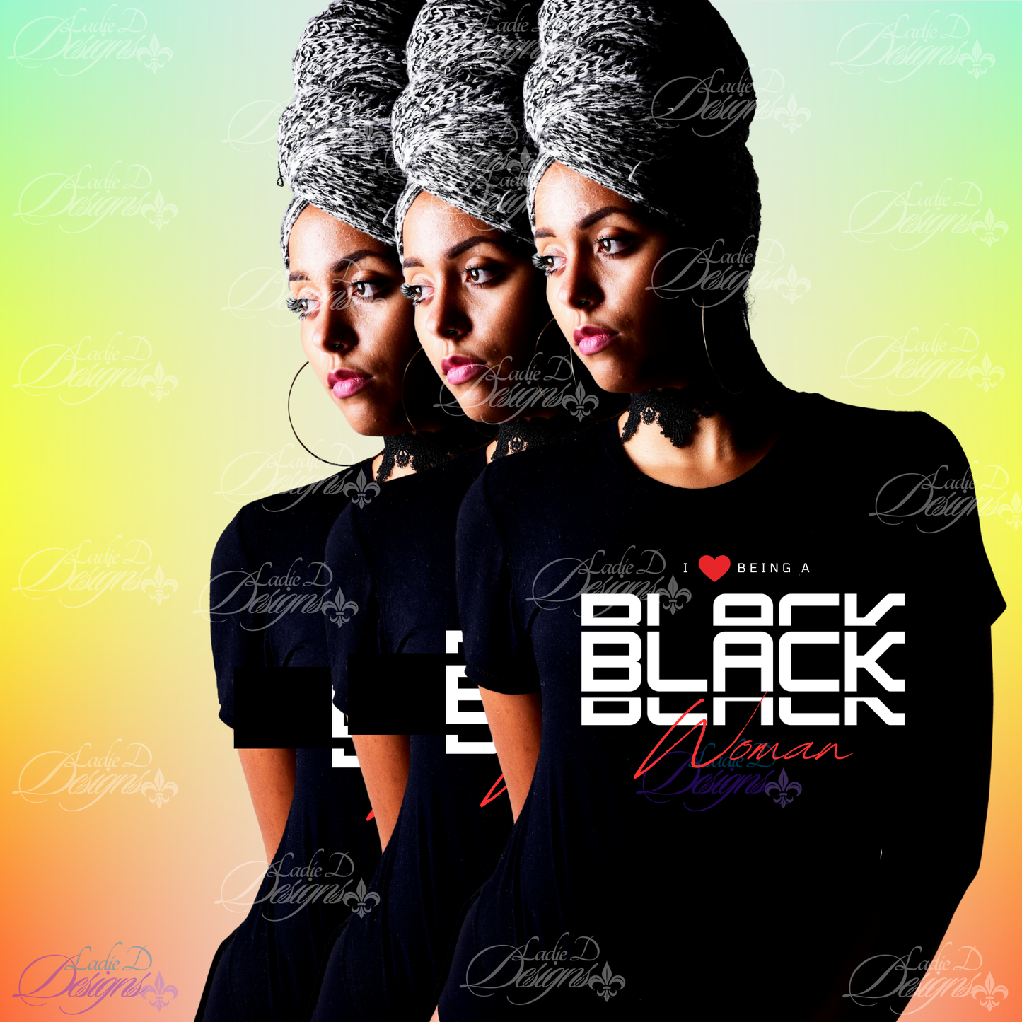 I Love Being a Black Woman - Stacked