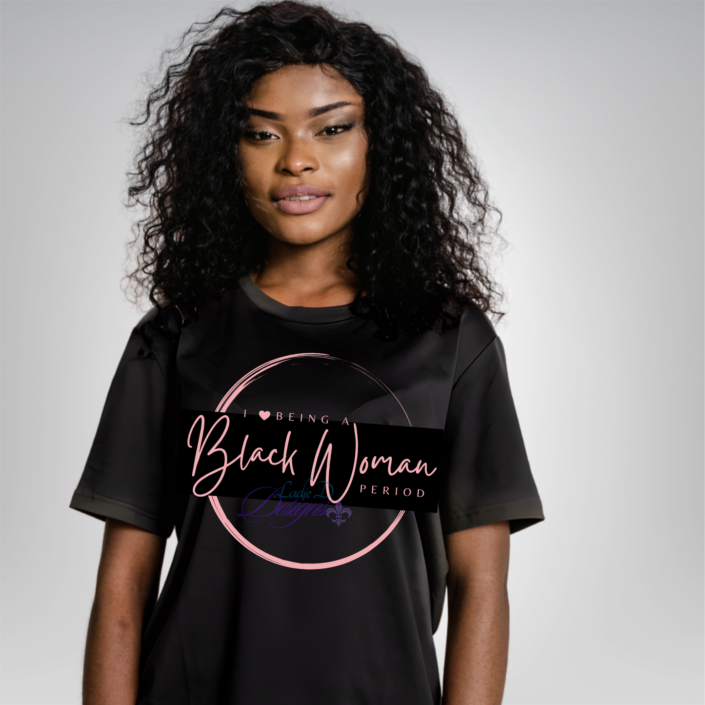 I Love Being a Black Woman Period - Pink