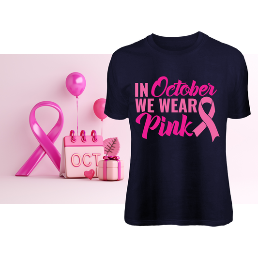 In October We Wear Pink Breast Cancer Awareness Shirt
