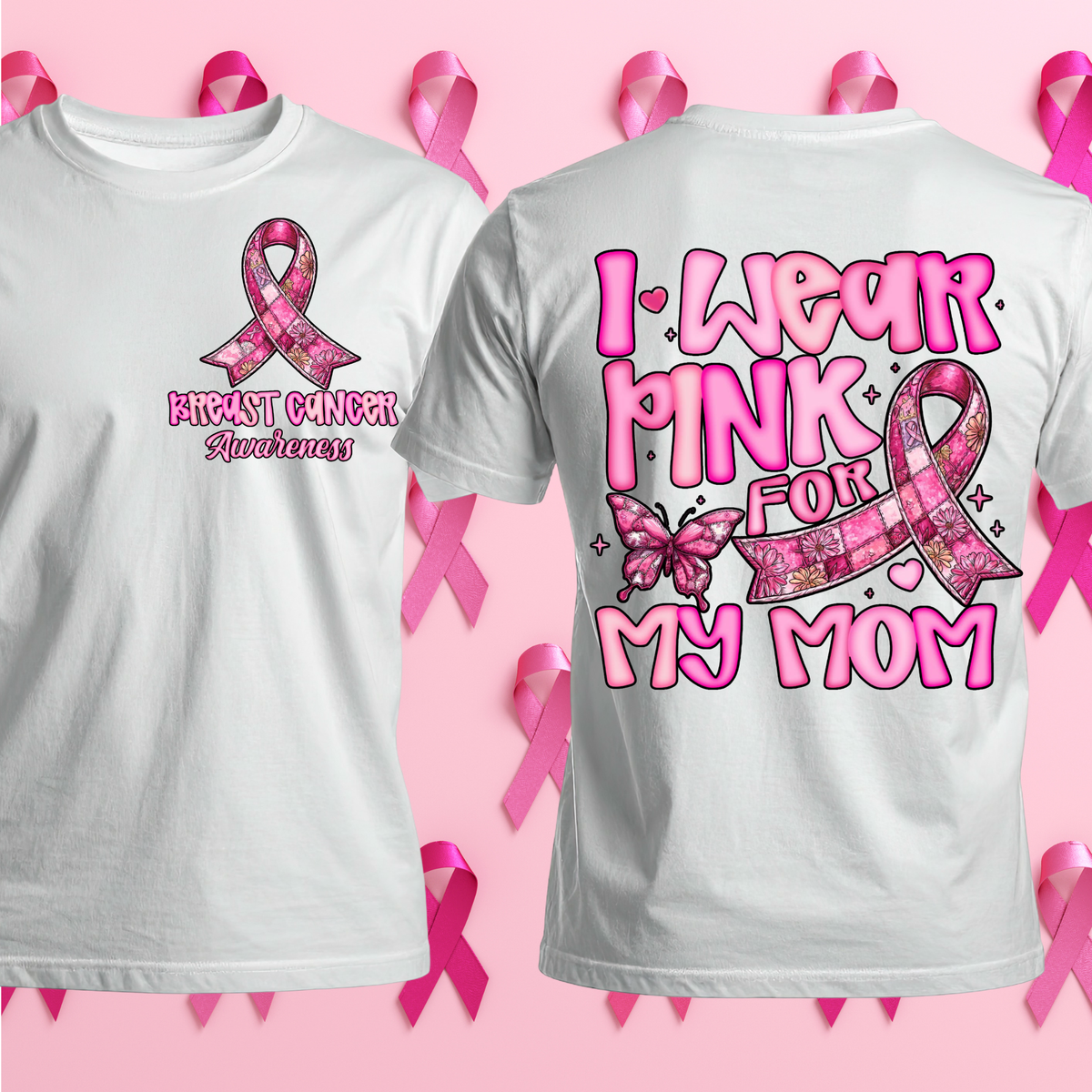I Wear Pink For - My Mom