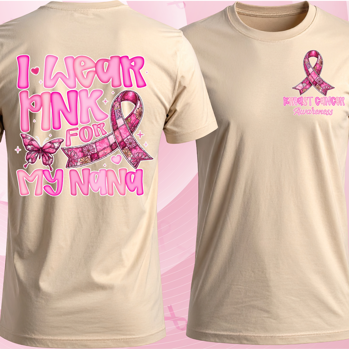 I Wear Pink For - My Nana