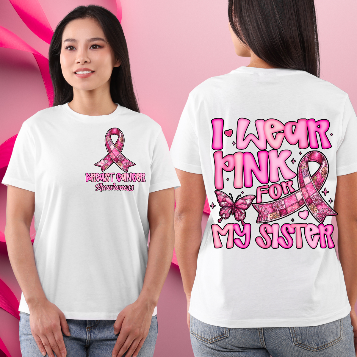 I Wear Pink For - My Sister