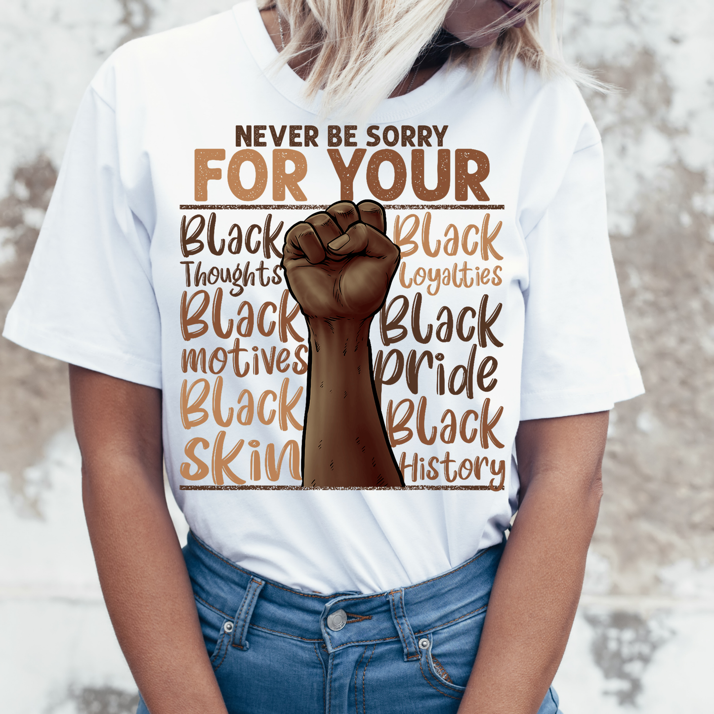 Never Be Sorry For Your Black....