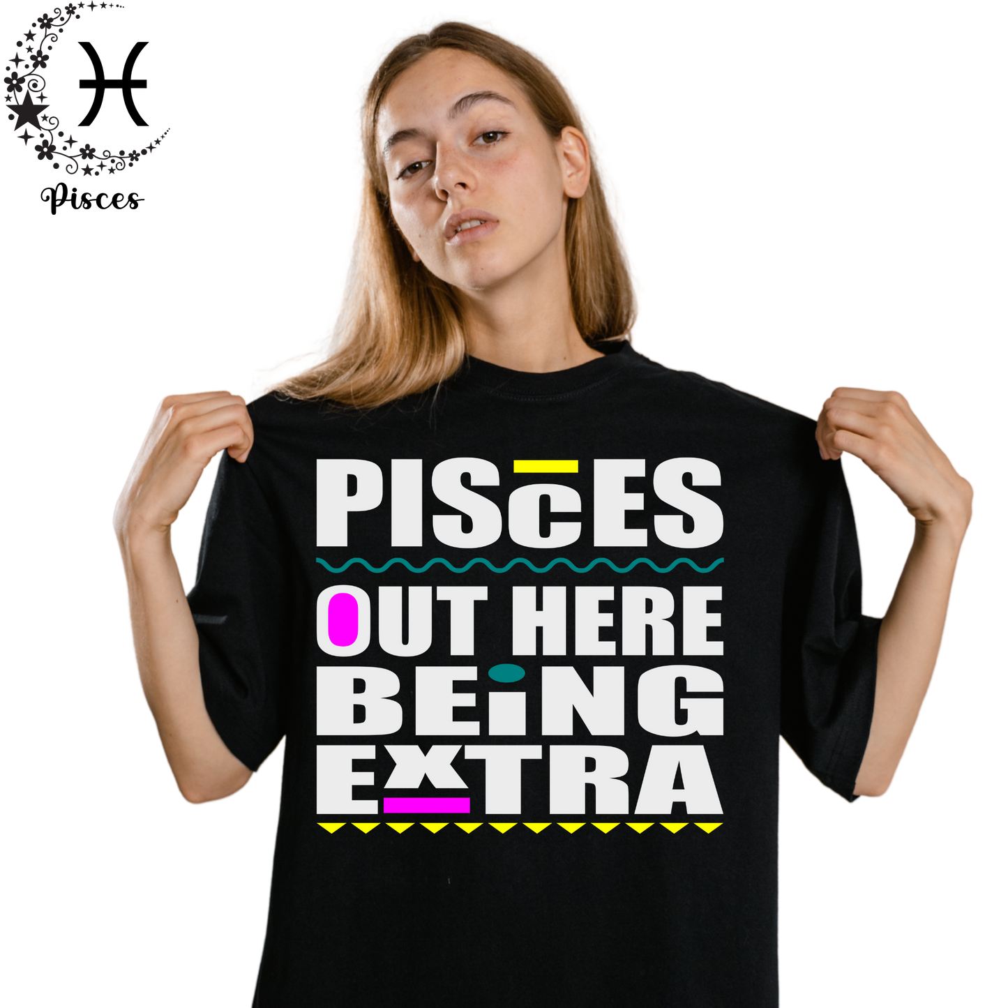 Out Here Being Extra - Zodiac