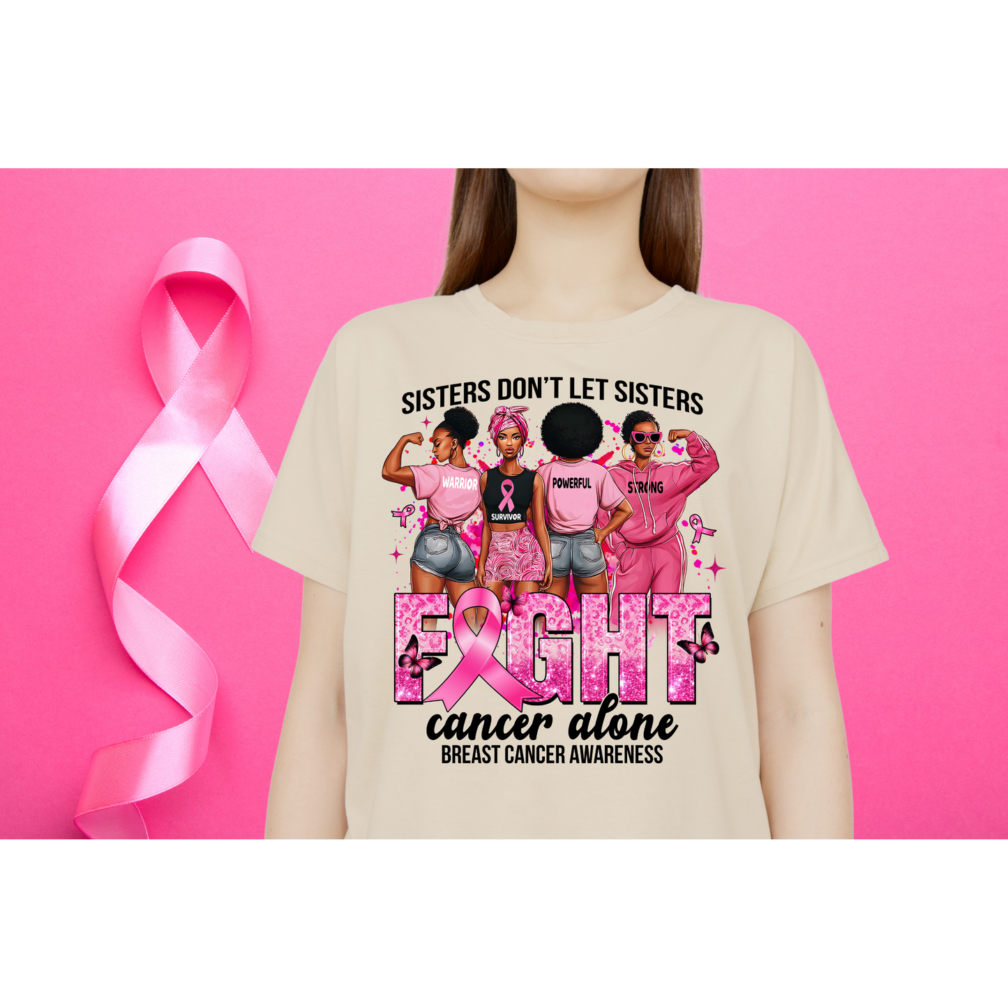 Sisters Don't Let Sisters Fight Cancer Alone Shirt