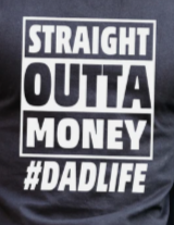 RTS - Straight Outta Money - Dad Life