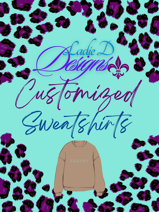 Custom Sweatshirt (no hood)