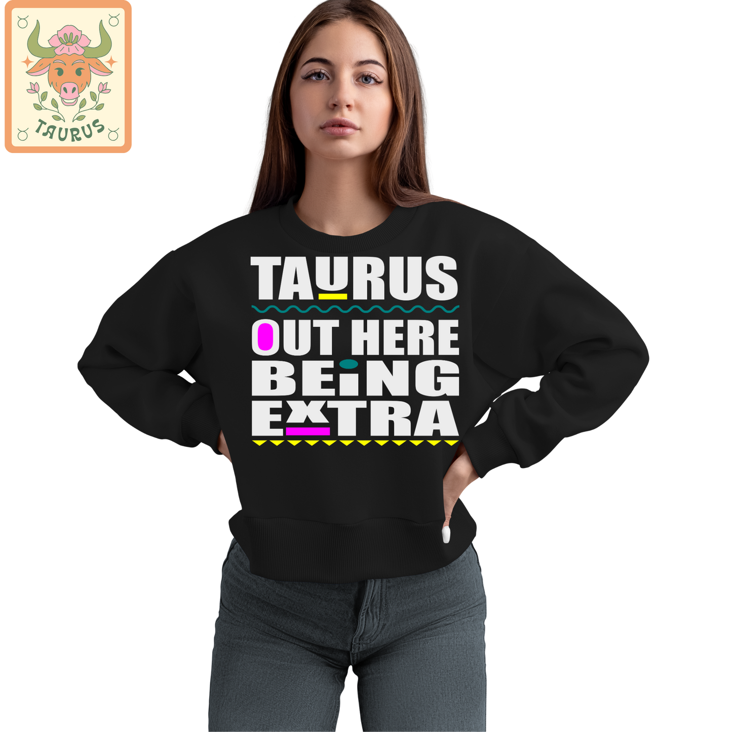 Out Here Being Extra - Zodiac