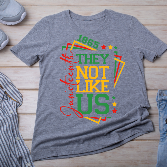 They Not Like Us - Juneteenth 1865