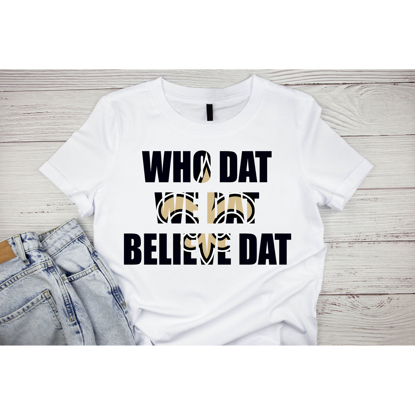 SAINTS - Who Dat We Dat Believe Dat