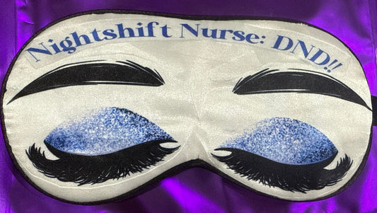 Auction 18 - APN Sleep Masks Nightshift Nurse DND!!